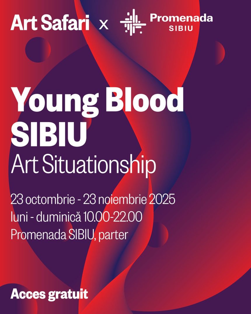 Art Safari deschide expozitia Young Blood la Sibiu